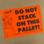 Do Not Stack On This Pallet Labels - Butt Cut
 - 18185 - 7x10 Please Do Not Stack On This Pallet.png